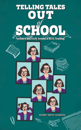 Telling Tales - Out of School: An Honest and Lively Account of REAL Teaching!