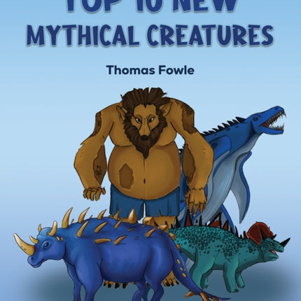 Top 10 New Mythical Creatures