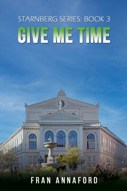 Starnberg Series: Book 3 – Give Me Time