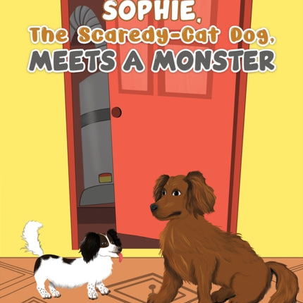 Sophie The ScaredyCat Dog Meets a Monster