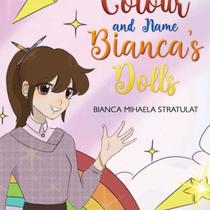 Colour and Name Biancas Dolls