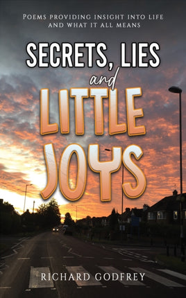 Secrets Lies and Little Joys