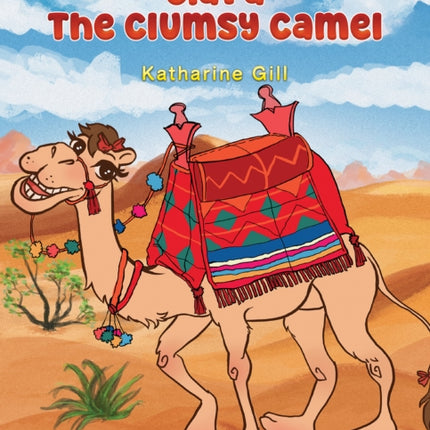 Clara the Clumsy Camel