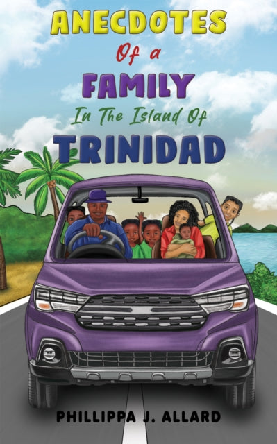 Anecdotes of a Family in the Island of Trinidad