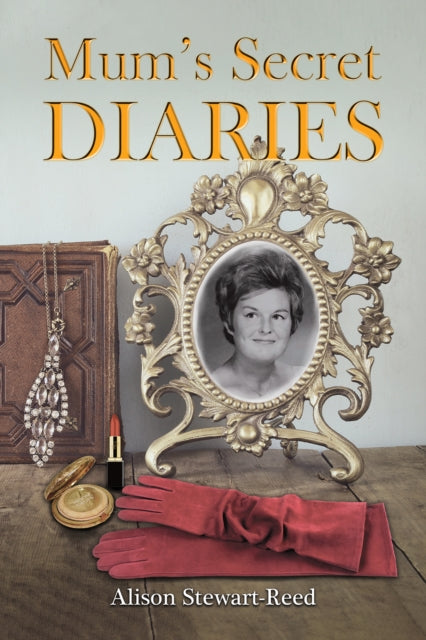 Mums Secret Diaries