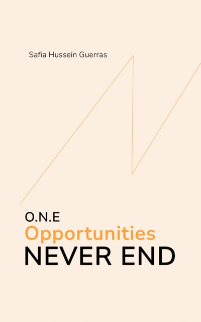 O.N.E  Opportunities Never End