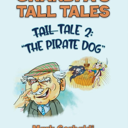 Grandpas Tall Tales  Tale 2 The Pirate Dog