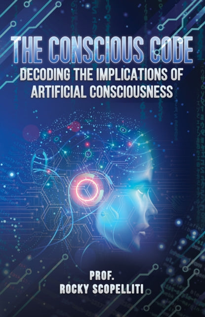 The Conscious Code: Decoding the Implications of Artificial Consciousness