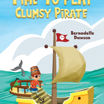 Time to Play Clumsy Pirate