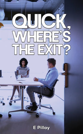 Quick Wheres The Exit