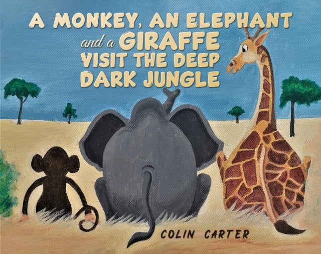 A Monkey an Elephant and a Giraffe Visit the Deep Dark Jungle