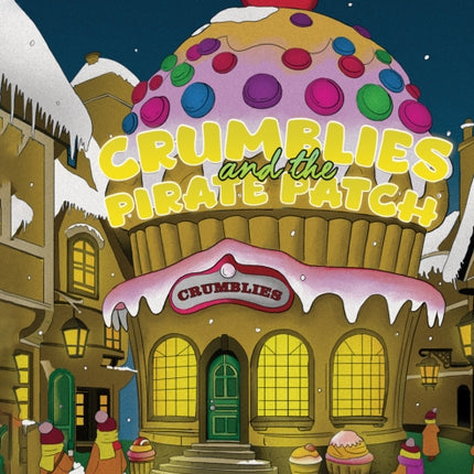 Crumblies and the Pirate Patch