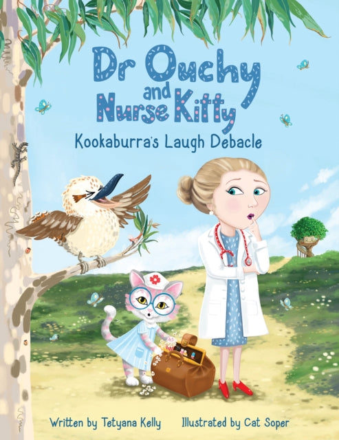 Dr Ouchy and Nurse Kitty Kookaburras Laugh