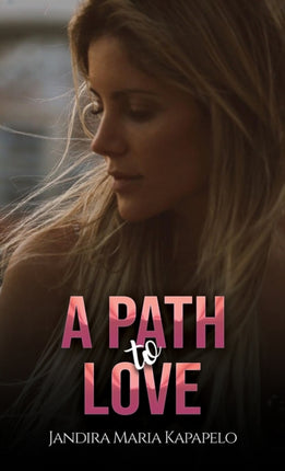 A Path to Love