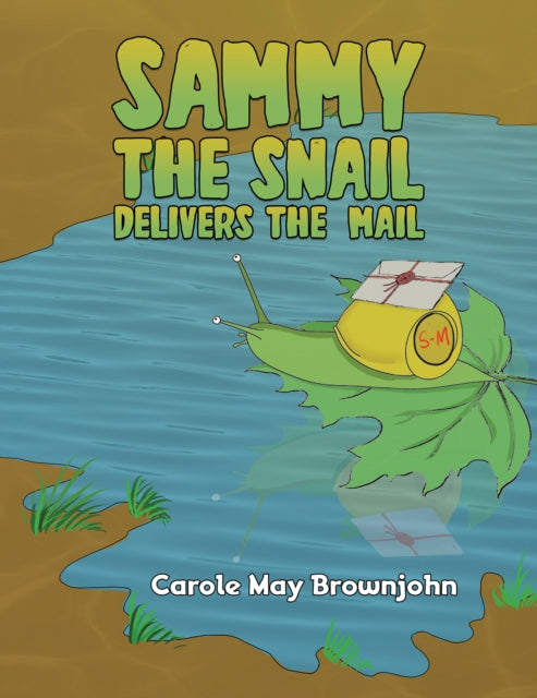 Sammy the Snail Delivers the Mail