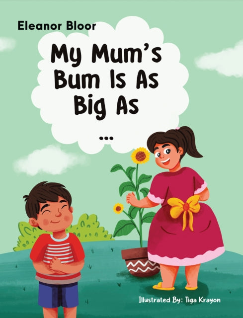 My Mums Bum Is As Big As...