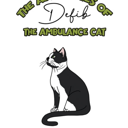 The Adventures of Defib the Ambulance Cat