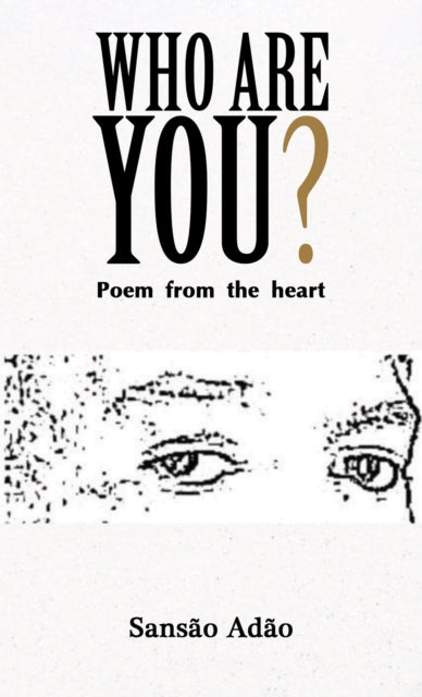 Who Are You?: Poem from the heart