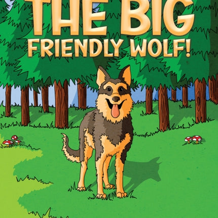 The Big Friendly Wolf