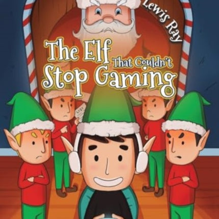 The Elf That Couldnt Stop Gaming