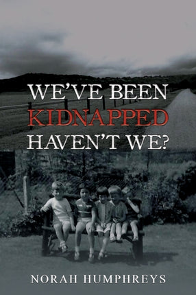 Weve Been Kidnapped  Havent We