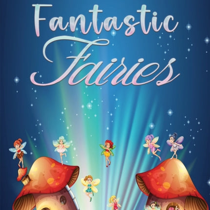Fantastic Fairies