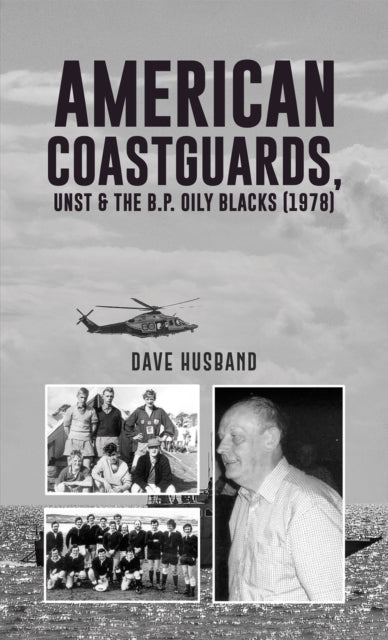 American Coastguards UNST  The B.P. Oily Blacks