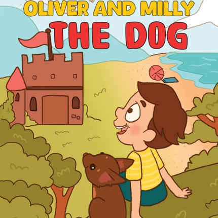 The Adventures of Oliver and Milly the Dog