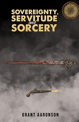 Sovereignty Servitude and Sorcery