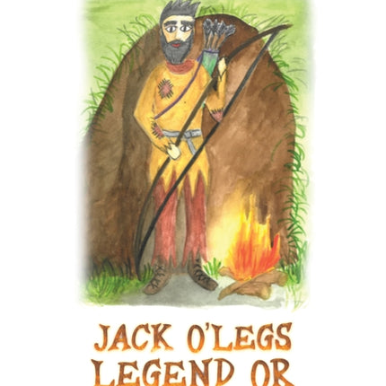 Jack OLegs  Legend or Tall Tale