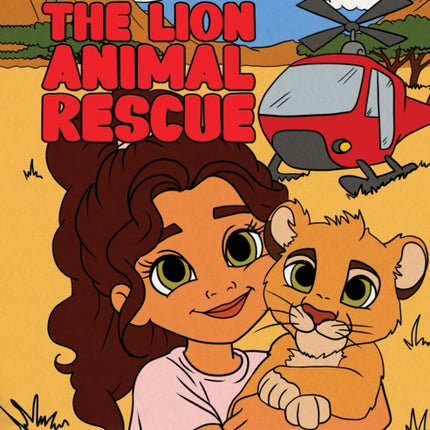 Lori and the Lion Animal Rescue