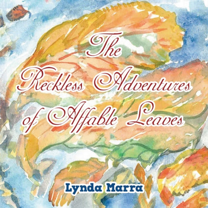 The Reckless Adventures of Affable Leaves