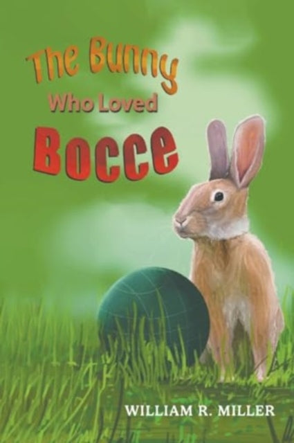 The Bunny who Loved Bocce