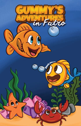Gummys Adventures in Fatro