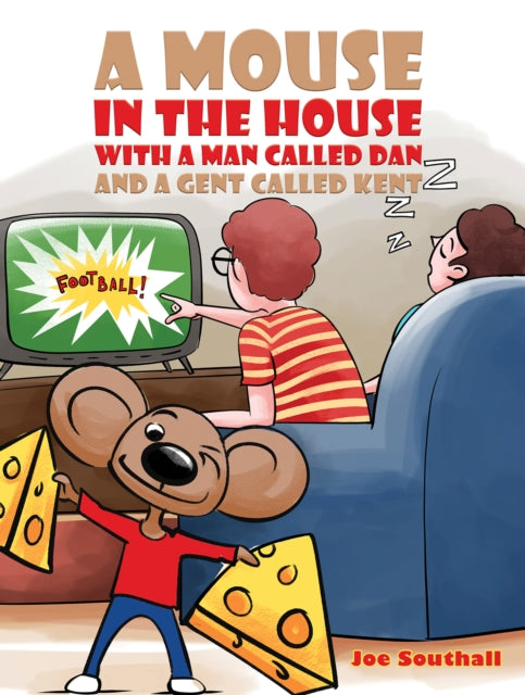 A Mouse in the House with a Man Called Dan and a