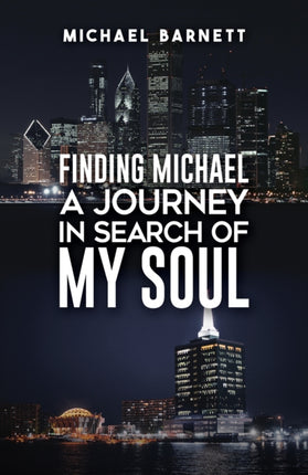 Finding Michael A Journey in Search of My Soul
