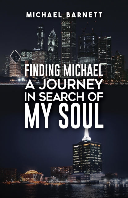 Finding Michael A Journey in Search of My Soul