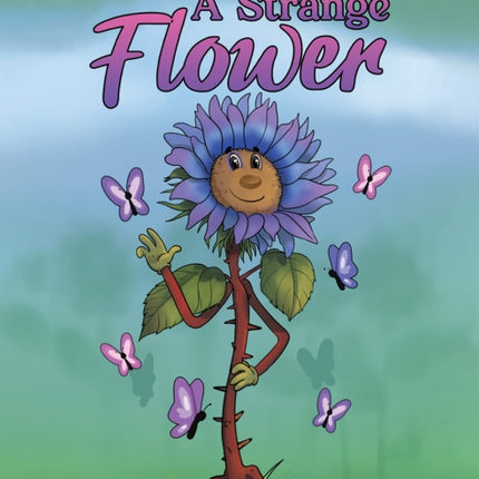 A Strange Flower