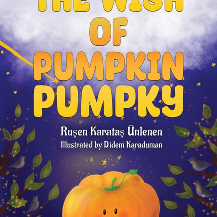 The Wish of Pumpkin Pumpky