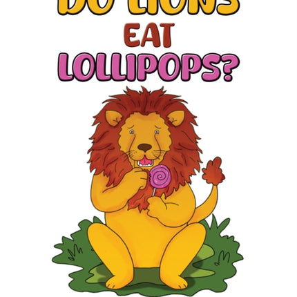 Do Lions Eat Lollipops