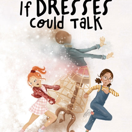 If Dresses Could Talk
