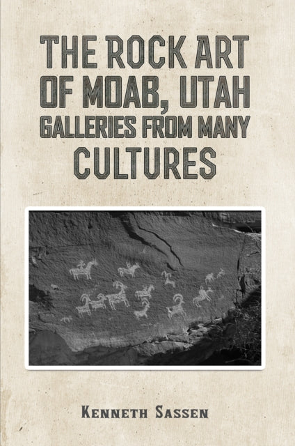 The Rock Art of Moab Utah