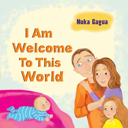 I Am Welcome to This World