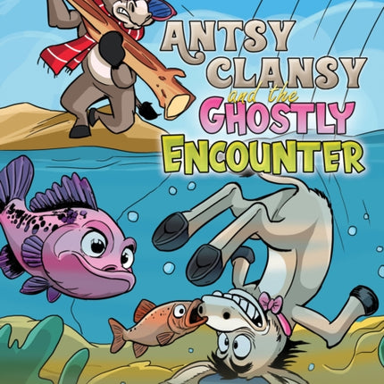 Antsy Clansy and the Ghostly Encounter