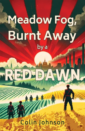 Meadow Fog Burnt Away by a Red Dawn
