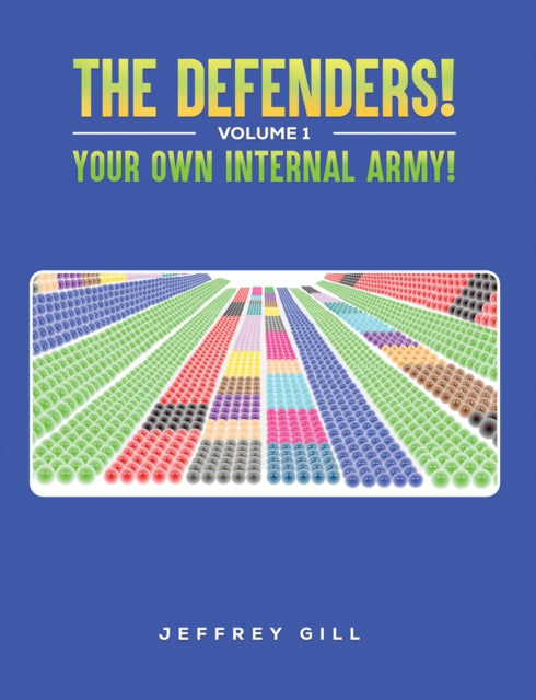 The Defenders Volume 1 Your own internal army