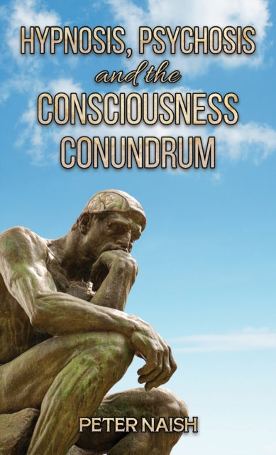 Hypnosis Psychosis and the Consciousness