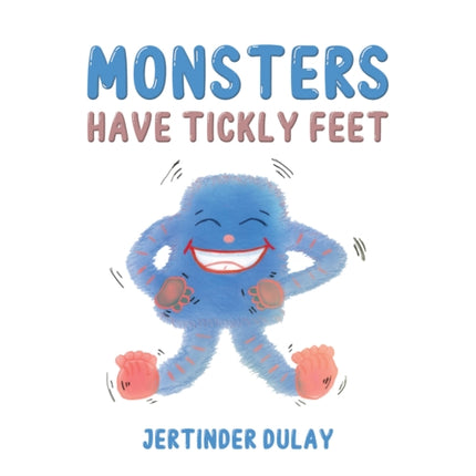 Monsters Have Tickly Feet