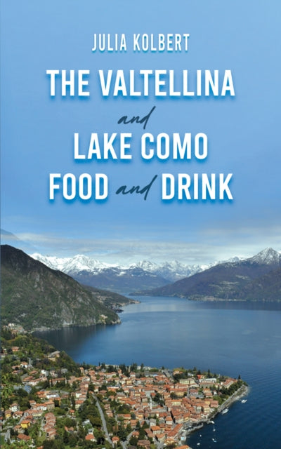 The Valtellina and Lake Como Food and Drink