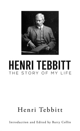 Henri Tebbitt The Story of My Life